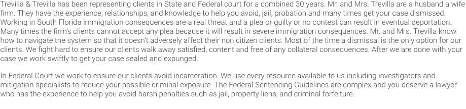 Trevilla & Trevilla has been representing clients in State and Federal court for a combined 30 years.