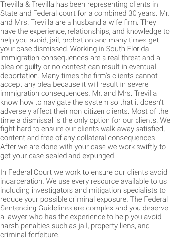 Trevilla & Trevilla has been representing clients in State and Federal court for a combined 30 years.